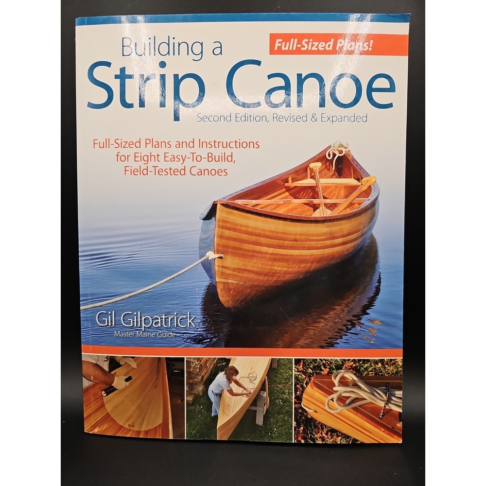 Building a Strip Canoe, Second Editi..., Gil Gilpatrick GG